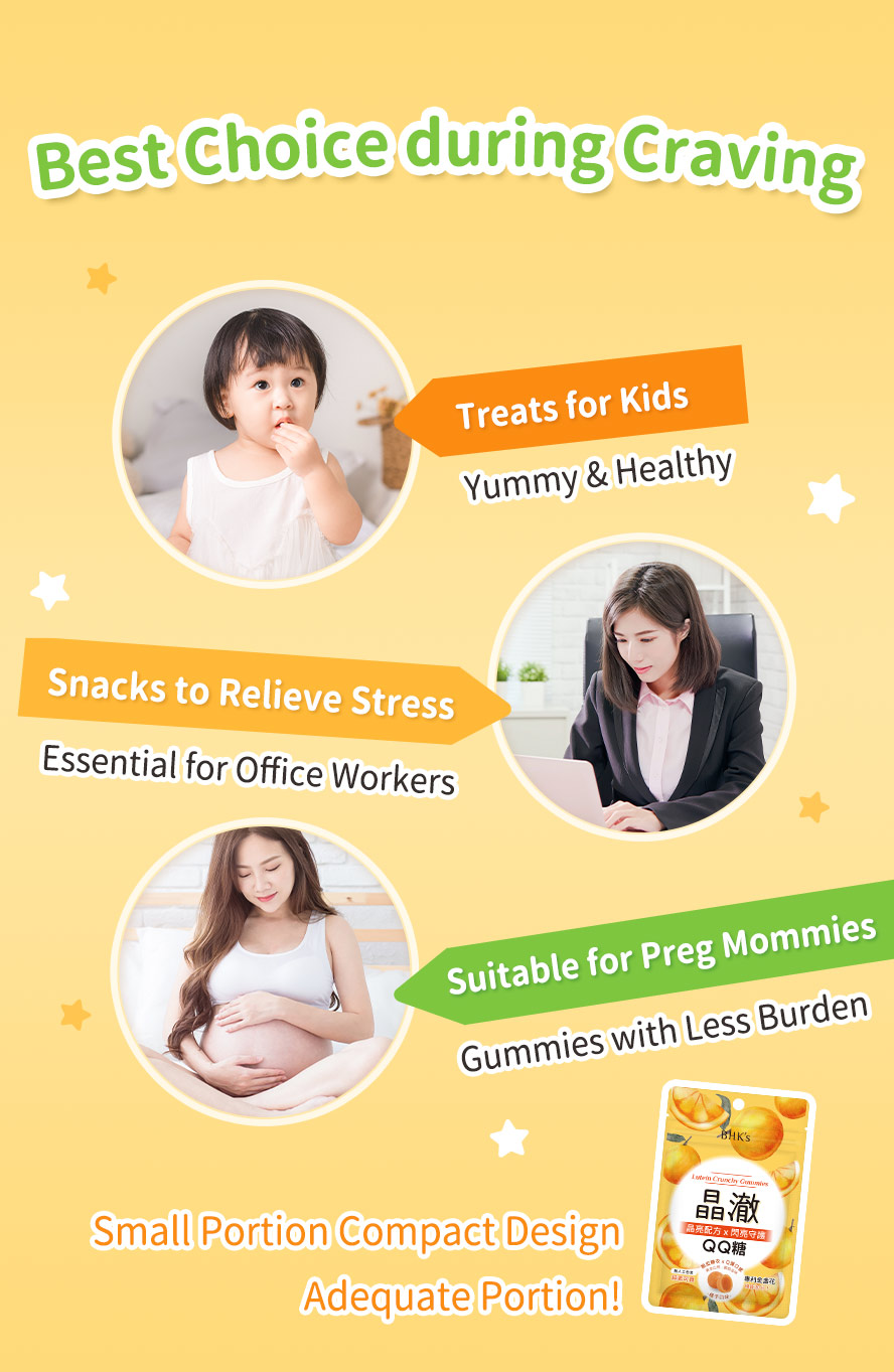 BHK's Lutein Crunchy Gummies is suitable to take as children's snack, stress relief snack, and satisfies pregnant mommies cravings.