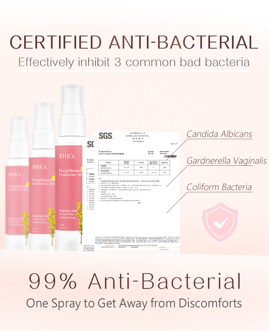 BHK's PregMommy Feminine Mist is proven 99% anti-bacterial which effectively inhibit 3 comman vaginal bacteria.