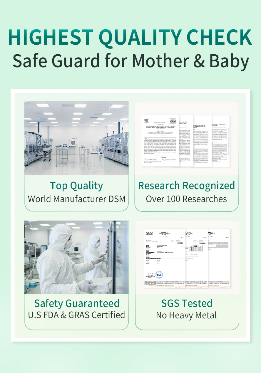 High quality inspection for the essential DHA nutrients to both mommy & baby's health