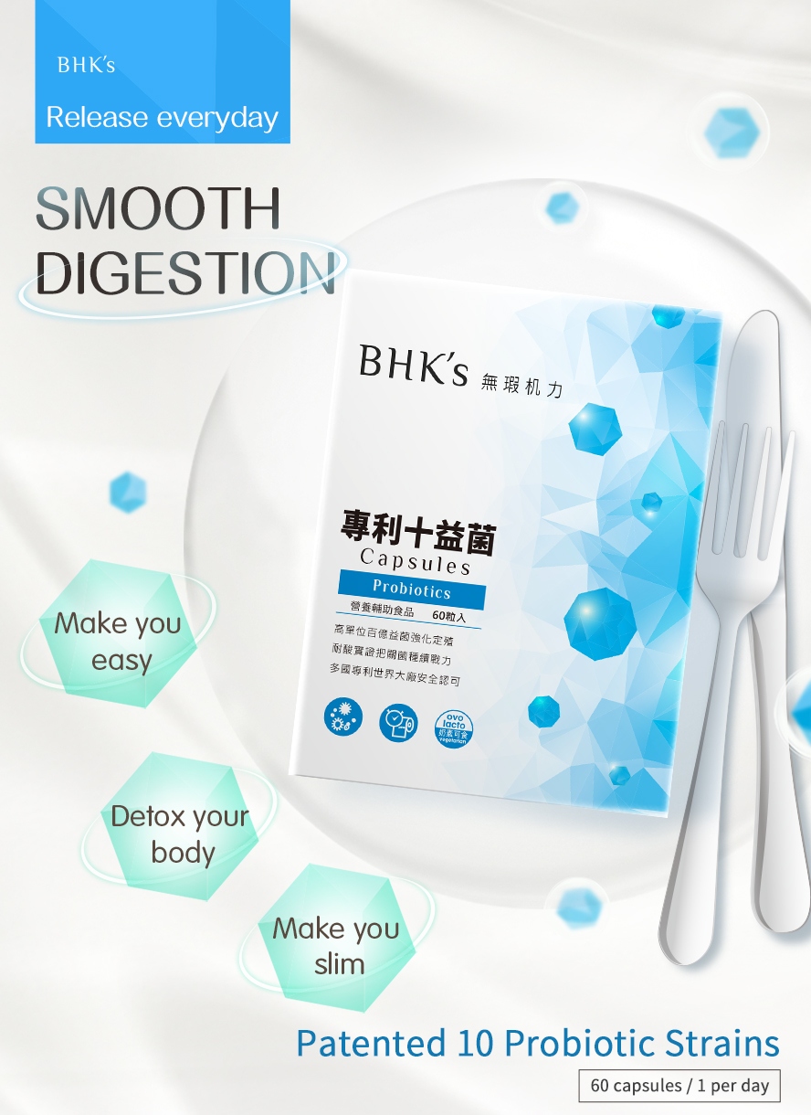 BHK's Probiotics smooths bowel movement.
