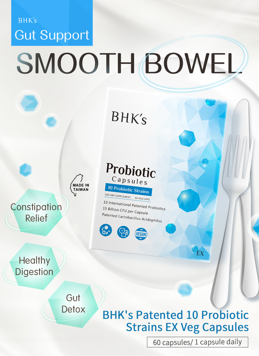 BHK's Probiotics smooths bowel movement.