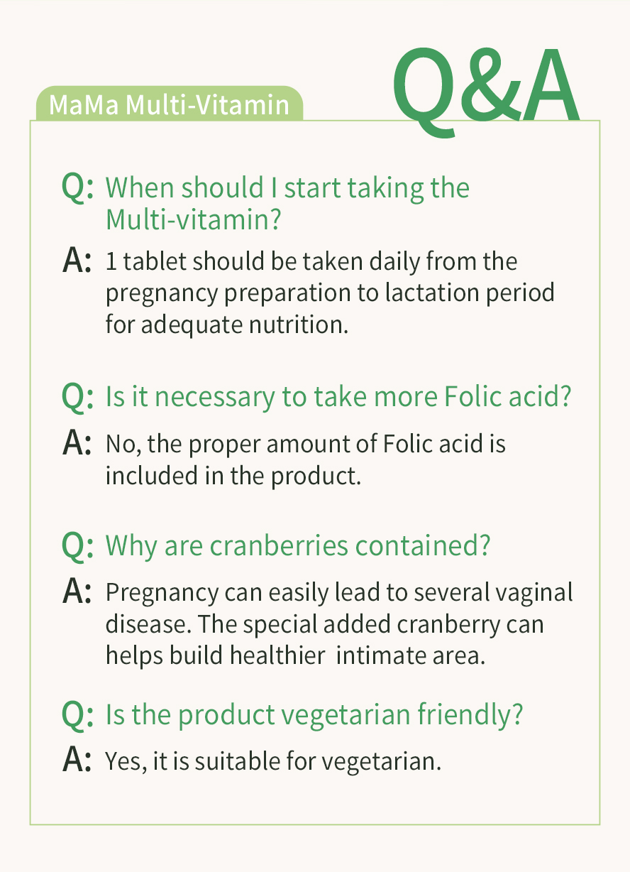 BHK's Mama multi vitamins can be taken during pregnancy, as well as vegetarians. Besides that, additional cranberry probitic to help maintain a healthy microbial balance