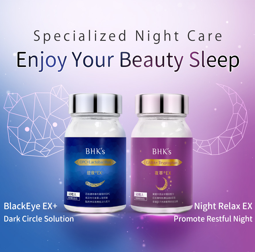 BHK BlackEye EX and Nigh Relax EX helps prevent dark circles and ease sleeping, promoting youthful skin.