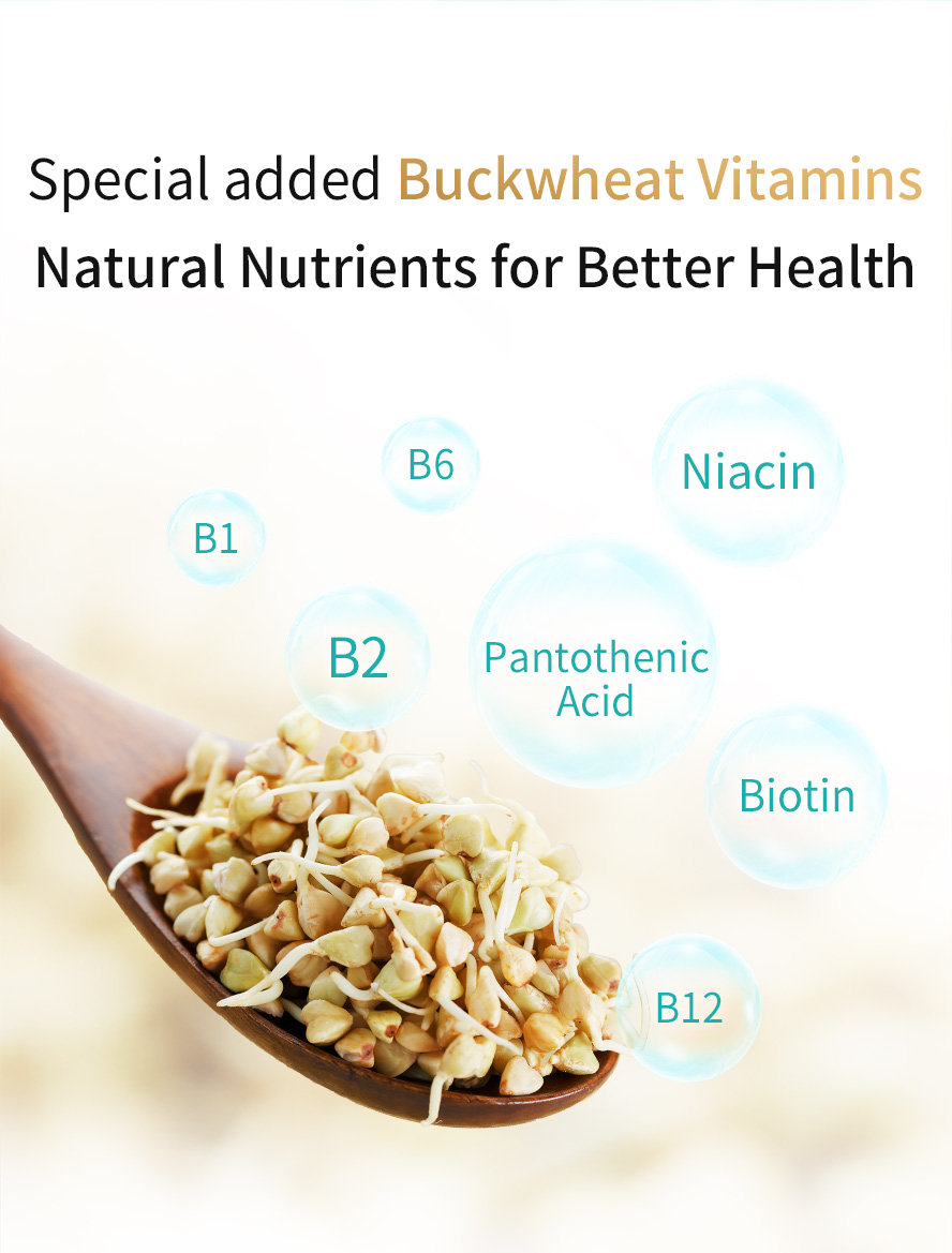 Specially added are buckwheat vitamins, which contain vitamin B complex, niacin, pantothenic acid, and biotin.
