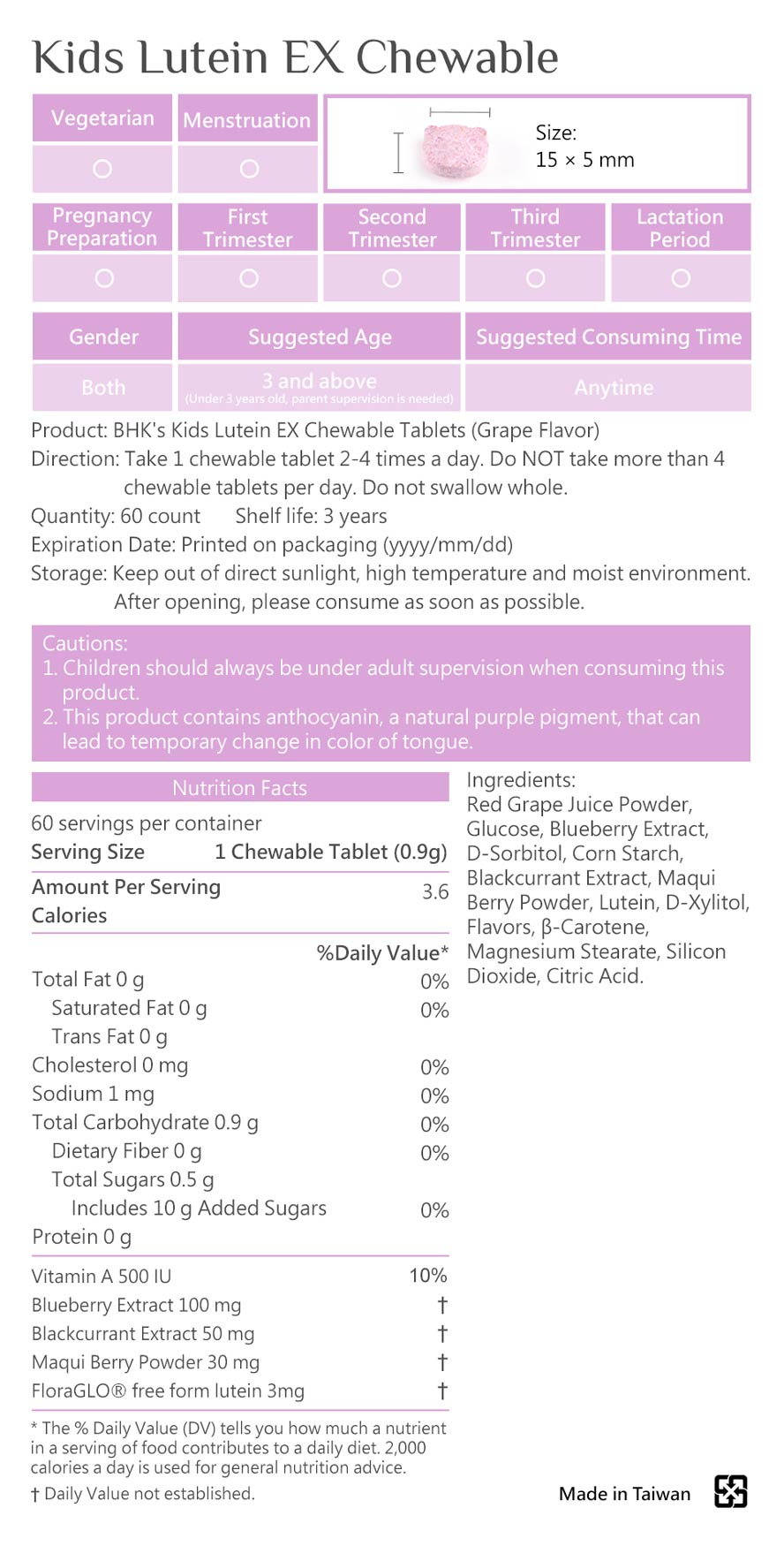 BHK Lutein for kids is vegan friendly. Take 1 for kids under 3 years old, and 2-4 for kids from 2-4 years old. .