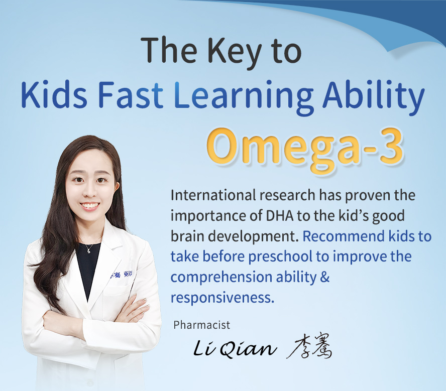 The international research has shown that DHA is essential to for visual and cognitive development of children. Experts recommend kids to consume DHA to satisfied daily DHA need
