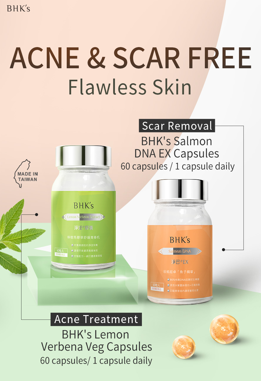 Lemon Verbena and Salmon DNA condition your body internally for oil and water balance to eliminate acne and blackheads, also inhibit scars formation.
BHK's Lemon Verbena and Salmon DNA EX are formulated for acne treatment and scar easing.