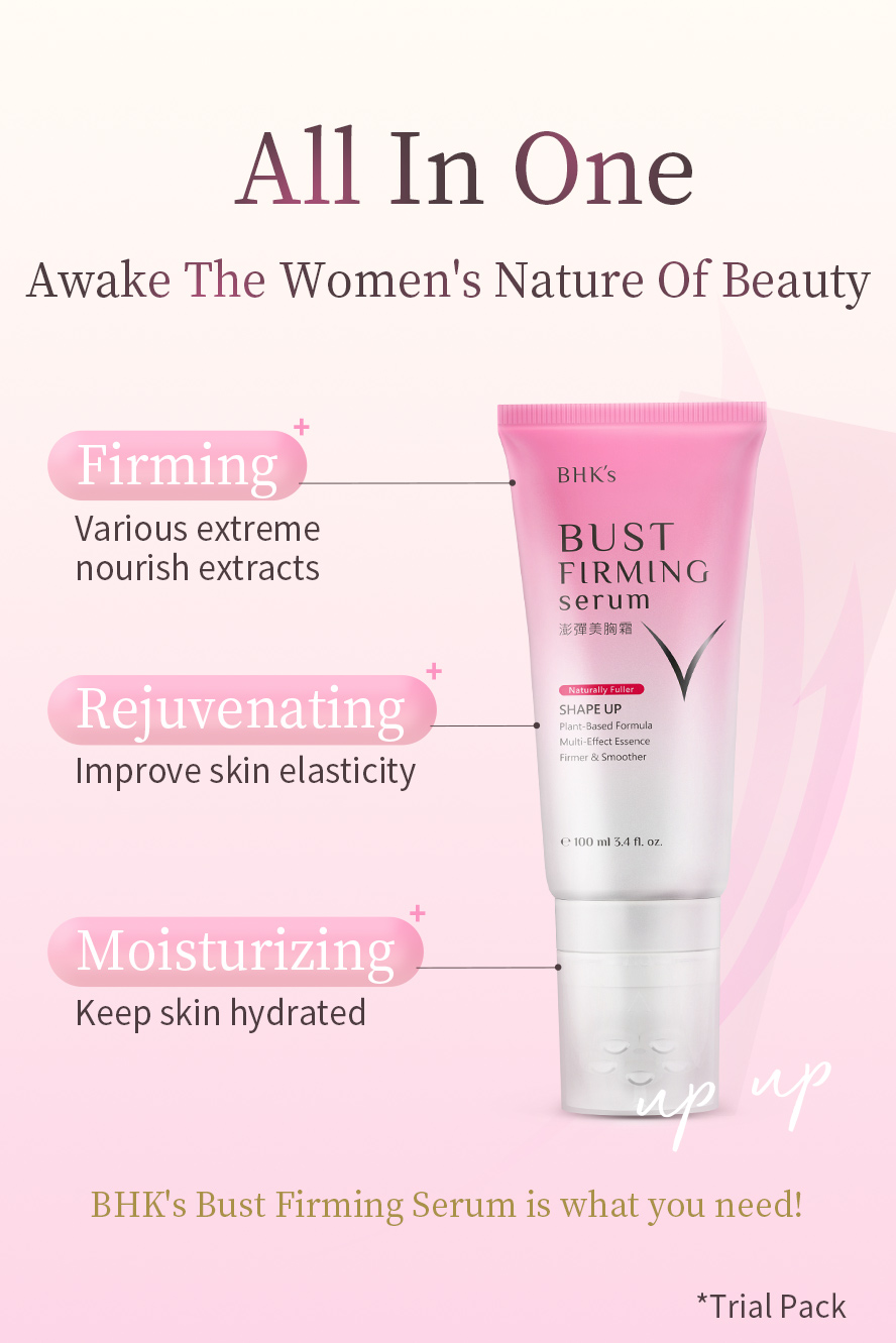 BHK's Bust Firming Serum can solve breast concern, effectively increase & improve the shape of breast, significant breast size improvement after constant used of it.
