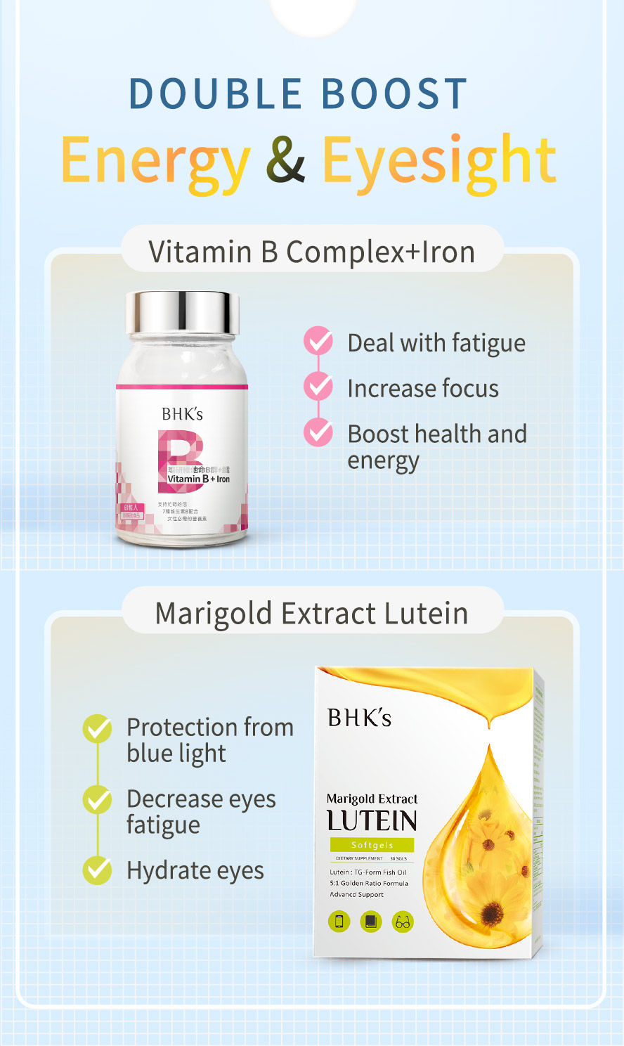 B complex to enhance energy and boost energy, lutein to protect eye from blue light damage, soothe discomfort