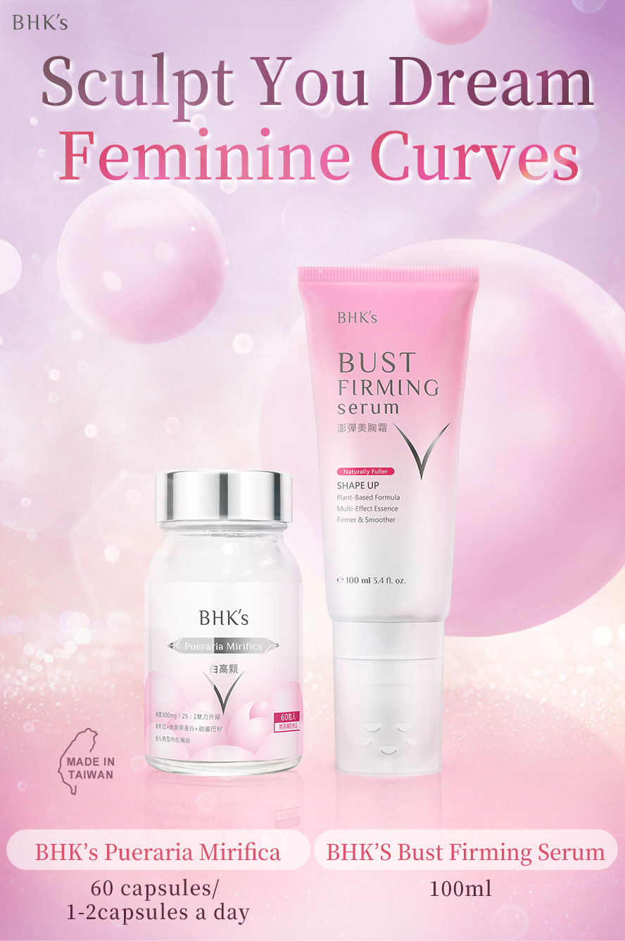 BHK's All-round Bust Care to increase feminine curve